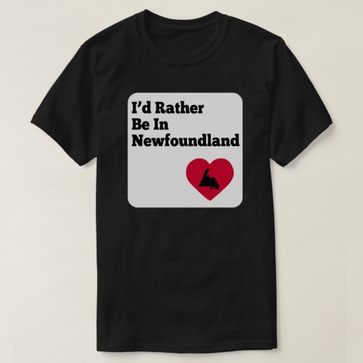 Ich wäre eher in Neufundland T-Shirt (Design vorne)