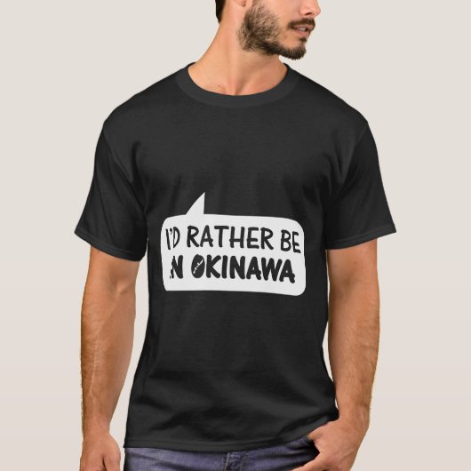 Ich wäre eher in Okinawa T-Shirt (Vorderseite)