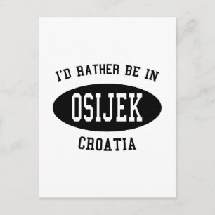 Ich wäre eher in Osijek Postkarte