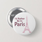 Ich wäre eher in Paris. Button (Vorne & Hinten)