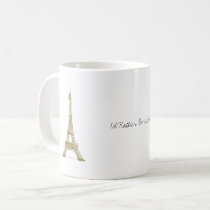 Ich wäre eher in Paris, Frankreich, Eiffelturm Kaffeetasse
