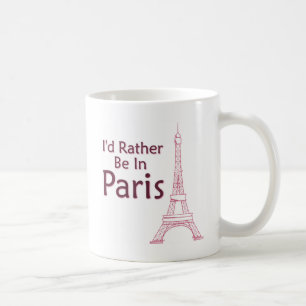 Ich wäre eher in Paris. Kaffeetasse
