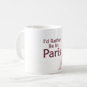 Ich wäre eher in Paris. Kaffeetasse (Vorderseite Links)