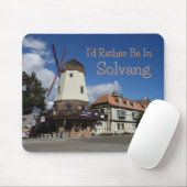 Ich wäre eher in Solvang, Kalifornien Mousepad (Mit Mouse)