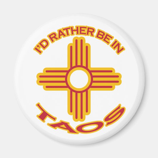 Ich wäre eher in Taos Magnet (Vorne)