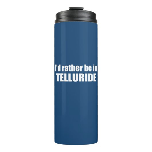 Ich wäre eher in Tellurid Thermosbecher (Vorderseite)