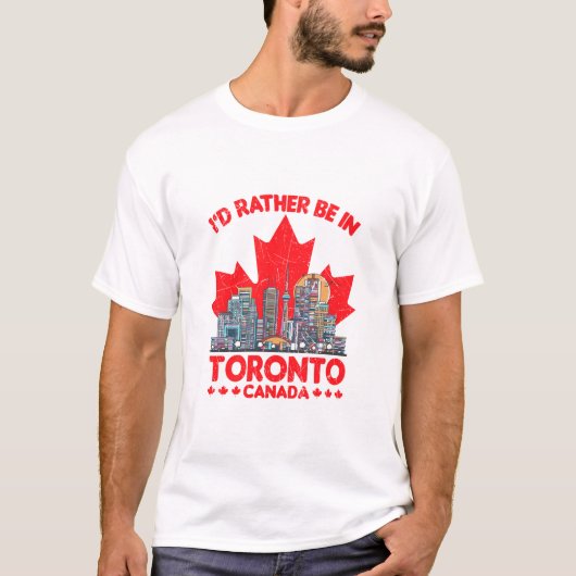 Ich wäre eher in Toronto, Kanada T-Shirt (Vorderseite)