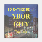 Ich wäre eher in Ybor City Magnet (Vorne)