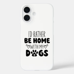 Ich wäre eher mit meinen Hunden Zuhause. iPhone 16 Hülle