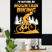 Ich wäre eher Mountainbiking Poster (Heimbüro)