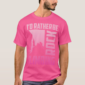 Ich wäre eher Rock Climbing Mountain Harness Climb T-Shirt
