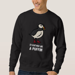 Ich wäre eher Seevögel-Puffin-Vogelpuffin Sweatshirt