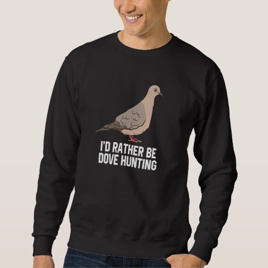 Ich wäre eher Taubenjagd Sweatshirt (Vorderseite)