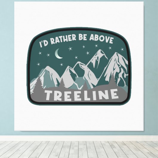 Ich wäre eher über Treeline Leinwanddruck (Insitu (Holzboden))