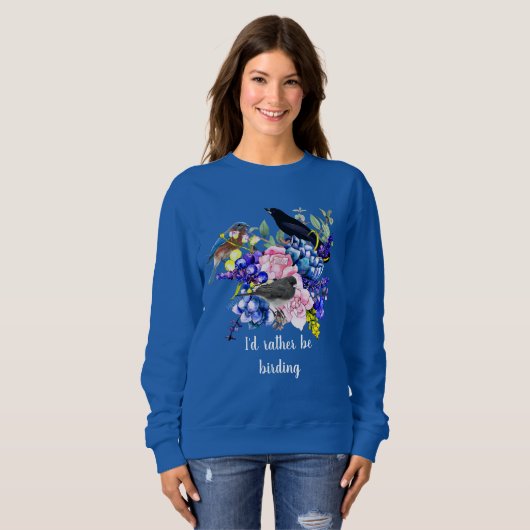 Ich wäre eher Vogelbeobachtung / Blauer Frühlingss Sweatshirt (Vorne ganz)