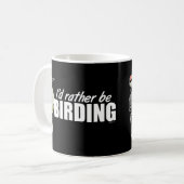 Ich wäre eher Vogelbeobachtung Kaffeetasse (Vorderseite Links)