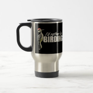 Ich wäre eher Vogelbeobachtung Reisebecher