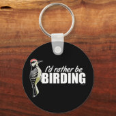 Ich wäre eher Vogelbeobachtung Schlüsselanhänger (Vorderseite)