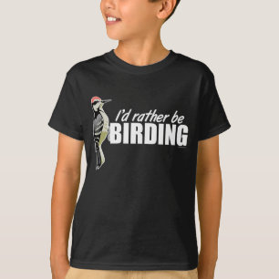 Ich wäre eher Vogelbeobachtung T-Shirt