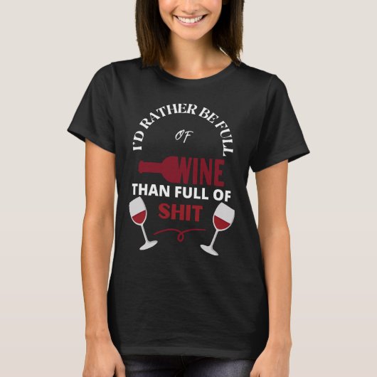 Ich wäre eher weinvoll als voller Wein T-Shirt (Vorderseite)