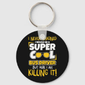 Ich wäre ein superCooler Busfahrer Schlüsselanhänger (Vorderseite)