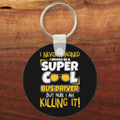 Ich wäre ein superCooler Busfahrer Schlüsselanhänger (Vorderseite)