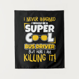 Ich wäre ein superCooler Busfahrer Wandteppich