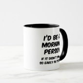 Ich wäre eine Kaffee-Tasse des Morgens Tasse (VorderseiteRechts)