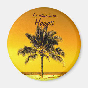 Ich wäre lieber auf Hawaii Magnet