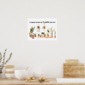 Ich wäre lieber bei meinen Pflanzen! Poster (Küche)