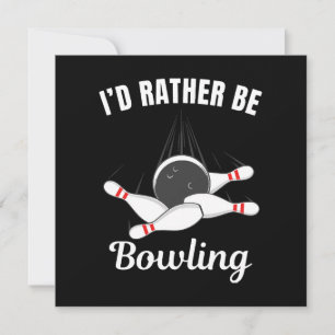 Ich wäre lieber beim Bowling Einladung