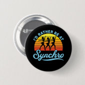 Ich wäre lieber beim Synchro-Synchron-Eislauf Button (Vorne & Hinten)