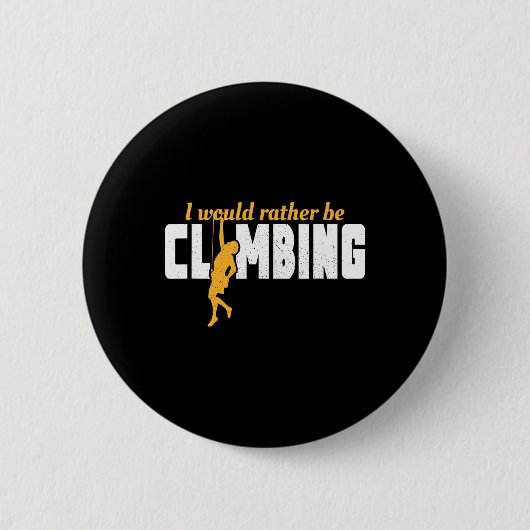 Ich wäre lieber Boulderer Lustiger Berg Button (Vorderseite)