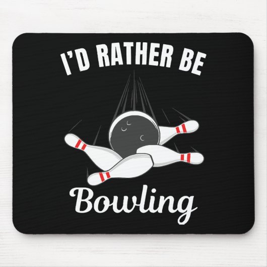 Ich wäre lieber Bowling spielen Mousepad (Vorne)