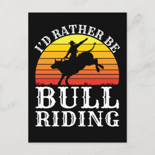 Ich wäre lieber Bull Riding Rodeo Reiter Postkarte