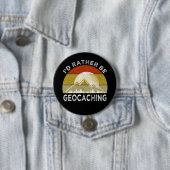 Ich wäre lieber Geocaching Button (Beispiel)