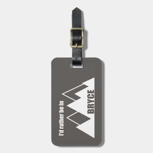 Ich wäre lieber im Berg Bryce Canyon Gepäckanhänger (Vorderseite vertikal)