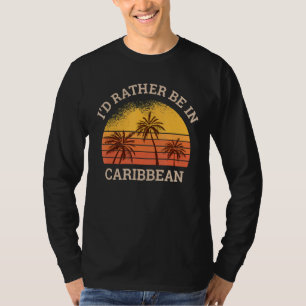 Ich wäre lieber im Karibischen Retro Sunny Beach T-Shirt