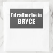 Ich wäre lieber im Nationalpark Bryce Canyon Rechteckiger Aufkleber (Tasche)