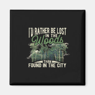 Ich wäre lieber im Wald verliebt als im Wald. Magnet