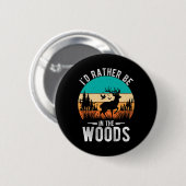 Ich wäre lieber im Wald, wenn ich Hirsche im Freie Button (Vorne & Hinten)