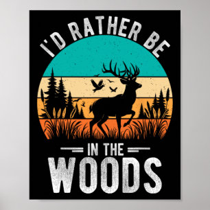 Ich wäre lieber im Wald, wenn ich Hirsche im Freie Poster