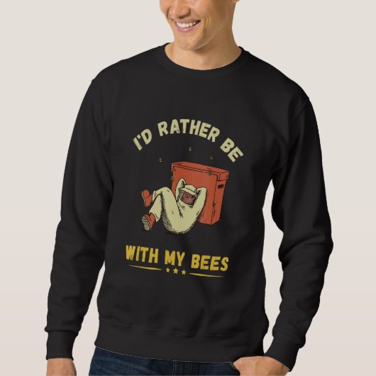 Ich wäre lieber Imker Bienenbauer Honigbiene Biene Sweatshirt (Vorderseite)
