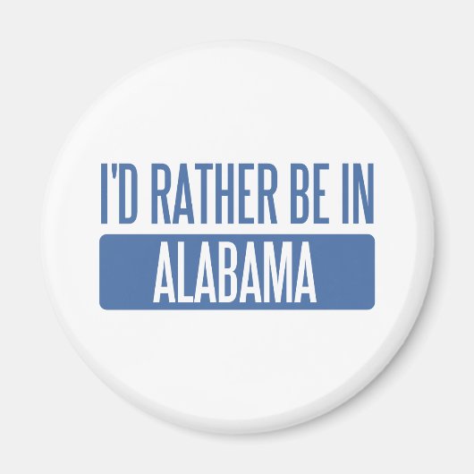 Ich wäre lieber in Alabama Magnet (Vorne)