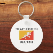 Ich wäre lieber in Bhutan Schlüsselanhänger (Vorderseite)