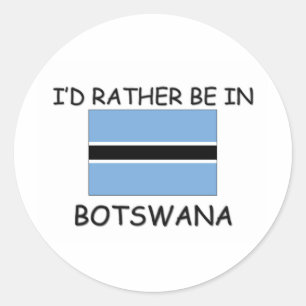 Ich wäre lieber in Botswana Runder Aufkleber