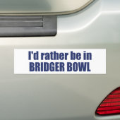 Ich wäre lieber in Bridger Bowl Autoaufkleber (Auf Auto)
