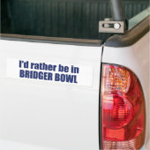 Ich wäre lieber in Bridger Bowl Autoaufkleber (Auf Lkw)
