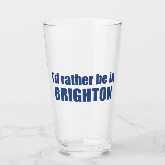 Ich wäre lieber in Brighton Utah Glas (Vorderseite)