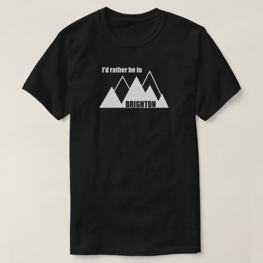 Ich wäre lieber in Brighton Utah Mountain T-Shirt (Design vorne)